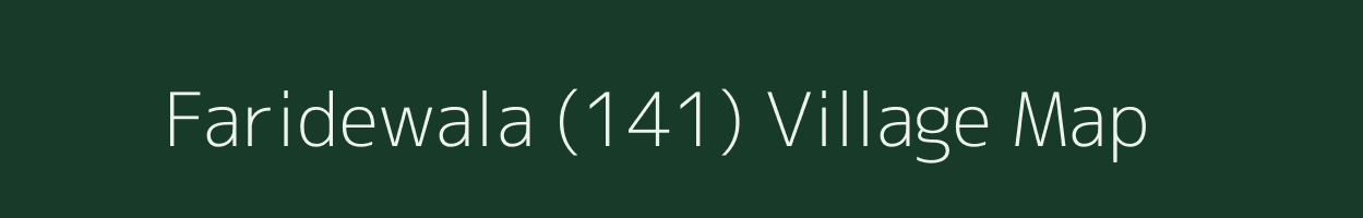 Faridewala (141) village map in Punjab