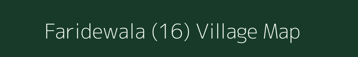 Faridewala (16) village map in Punjab