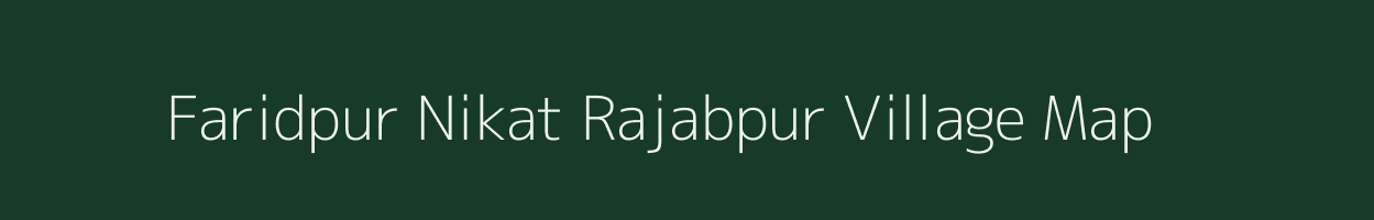 Faridpur Nikat Rajabpur village map in Uttar Pradesh