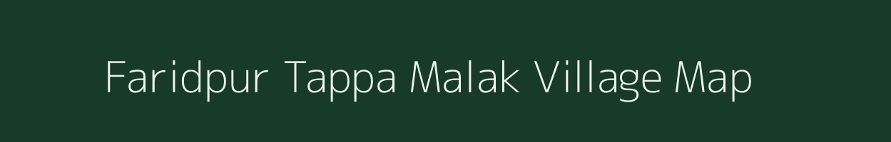 Faridpur Tappa Malak village map in Uttar Pradesh