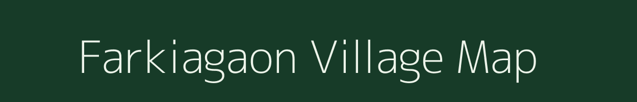 Farkiagaon village map in Uttarakhand