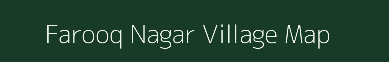Farooq Nagar village map in Rajasthan