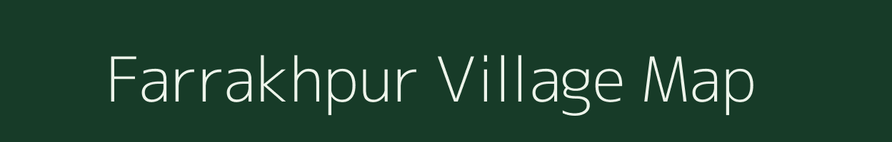 Farrakhpur village map in Uttar Pradesh