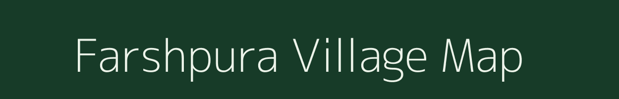 Farshpura village map in Rajasthan