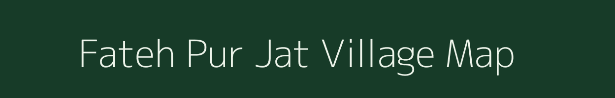 Fateh Pur Jat village map in Nct of Delhi