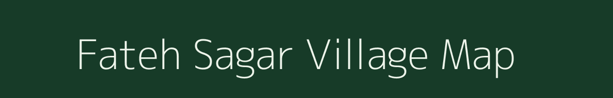 Fateh Sagar village map in Rajasthan