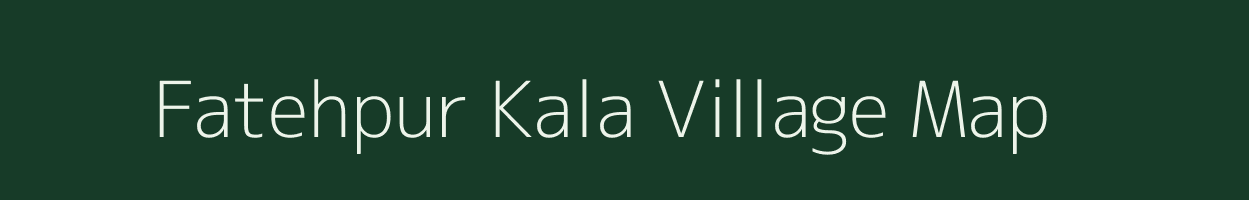Fatehpur Kala village map in Uttar Pradesh