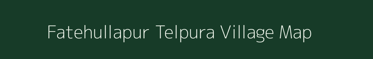 Fatehullapur Telpura village map in Uttarakhand