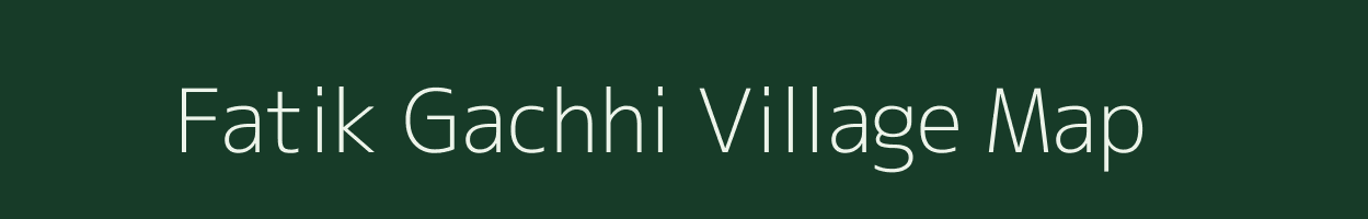 Fatik Gachhi village map in West Bengal