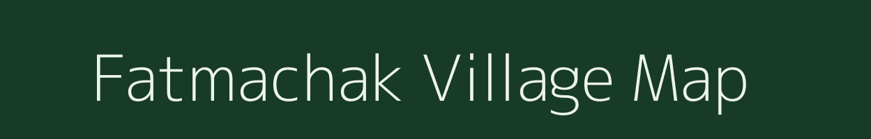 Fatmachak village map in Bihar