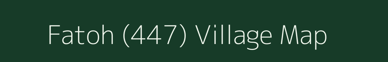 Fatoh (447) village map in Himachal Pradesh