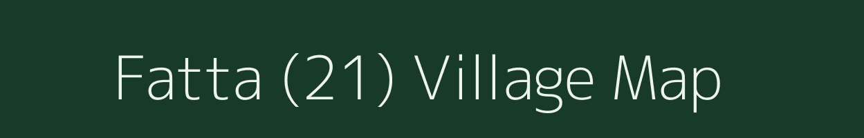 Fatta (21) village map in Punjab