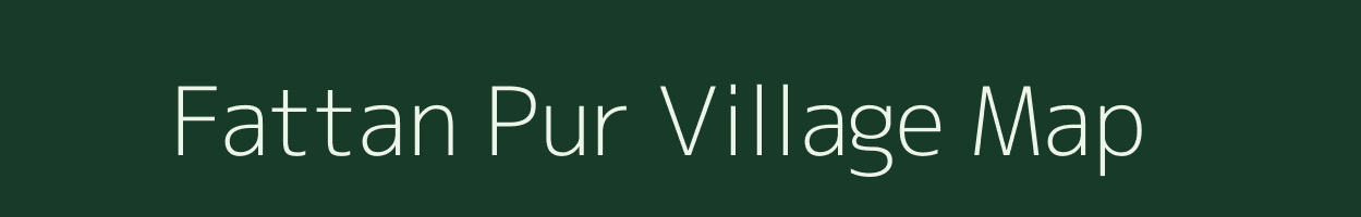 Fattan Pur village map in Uttar Pradesh