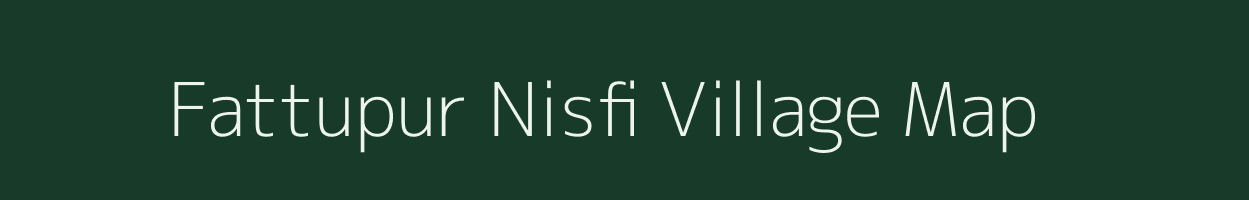 Fattupur Nisfi village map in Uttar Pradesh
