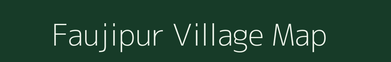 Faujipur village map in Rajasthan