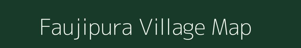 Faujipura village map in Rajasthan