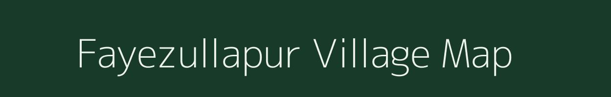 Fayezullapur village map in West Bengal