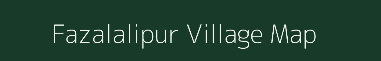 Fazalalipur village map in Uttar Pradesh