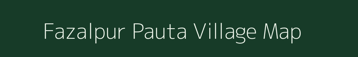 Fazalpur Pauta village map in Uttar Pradesh