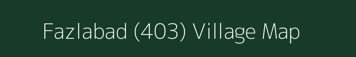 Fazlabad (403) village map in Punjab