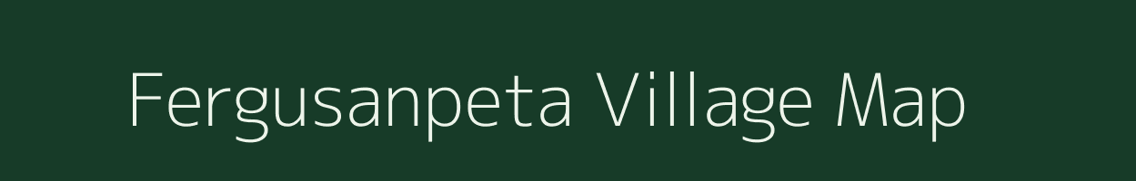 Fergusanpeta village map in Andhra Pradesh