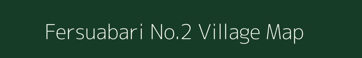 Fersuabari No.2 village map in Assam