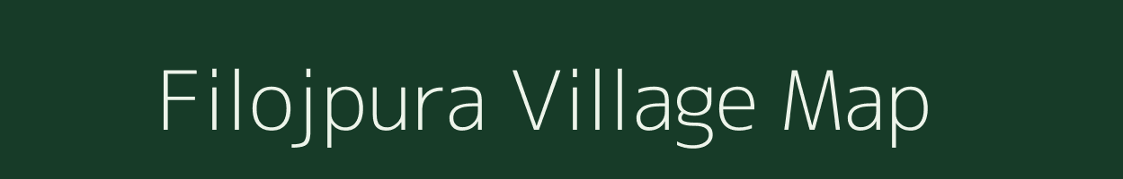 Filojpura village map in Madhya Pradesh