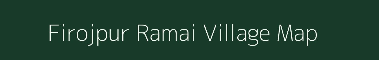 Firojpur Ramai village map in Uttar Pradesh