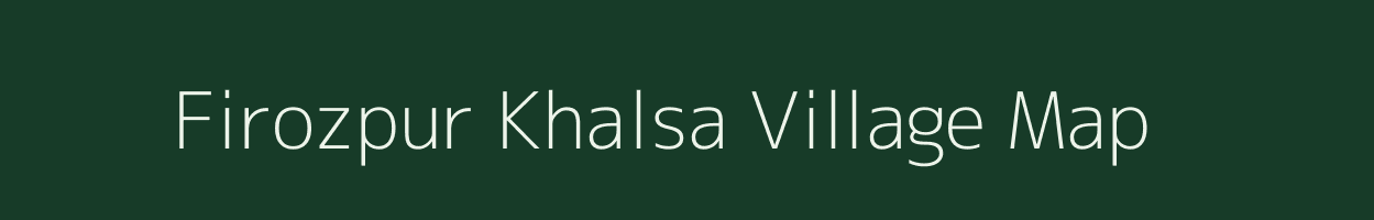 Firozpur Khalsa village map in Rajasthan