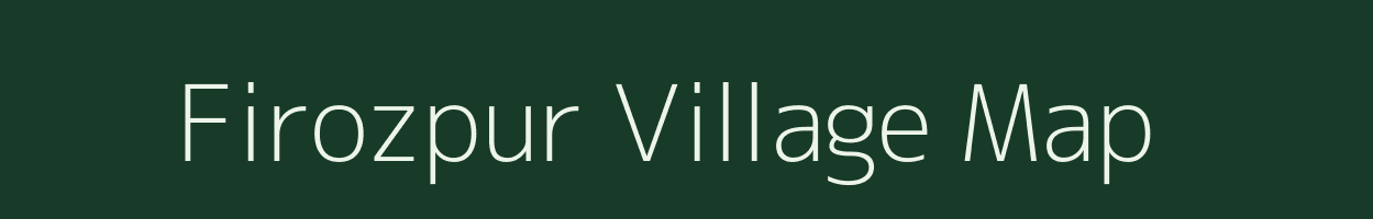 Firozpur village map in Uttar Pradesh
