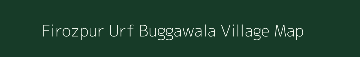 Firozpur Urf Buggawala village map in Uttarakhand