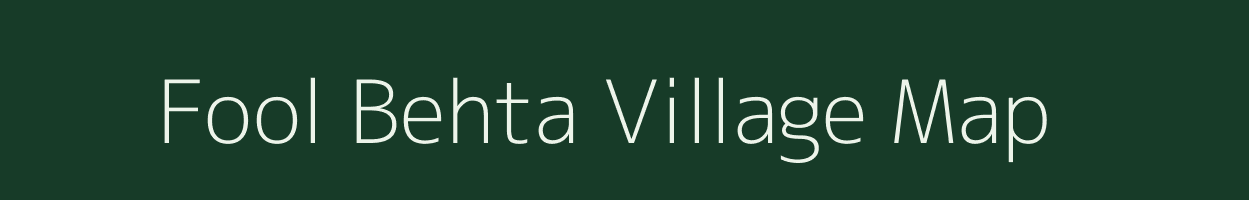 Fool Behta village map in Uttar Pradesh