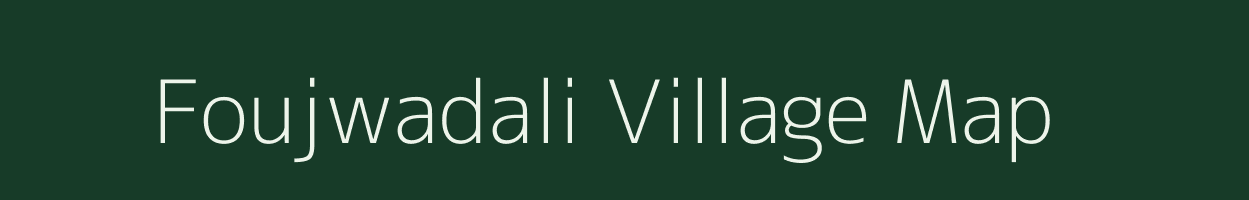 Foujwadali village map in Rajasthan