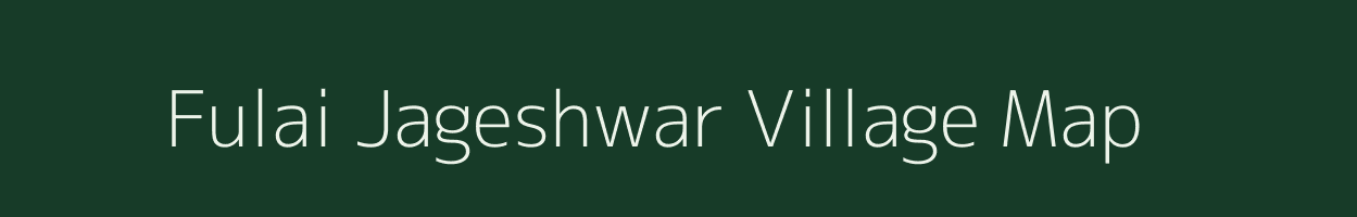 Fulai Jageshwar village map in Uttarakhand