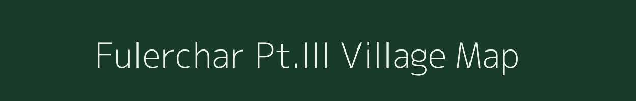 Fulerchar Pt.III village map in Assam