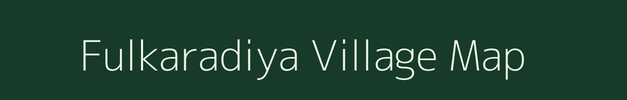 Fulkaradiya village map in Madhya Pradesh