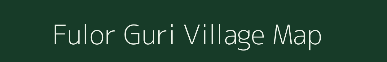 Fulor Guri village map in Assam