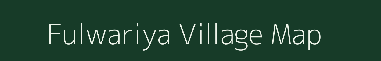 Fulwariya village map in Uttar Pradesh