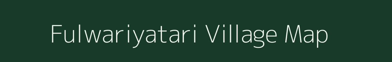 Fulwariyatari village map in Uttar Pradesh