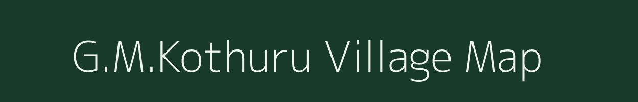 G.M.Kothuru village map in Andhra Pradesh