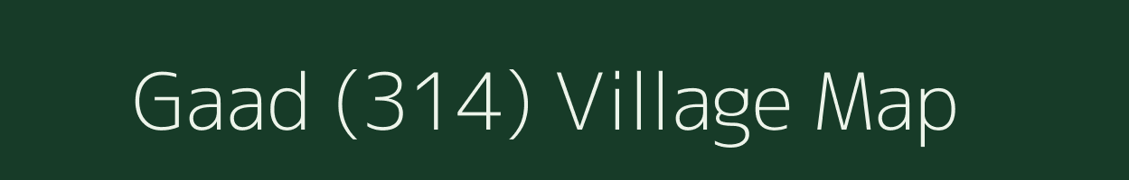 Gaad (314) village map in Himachal Pradesh