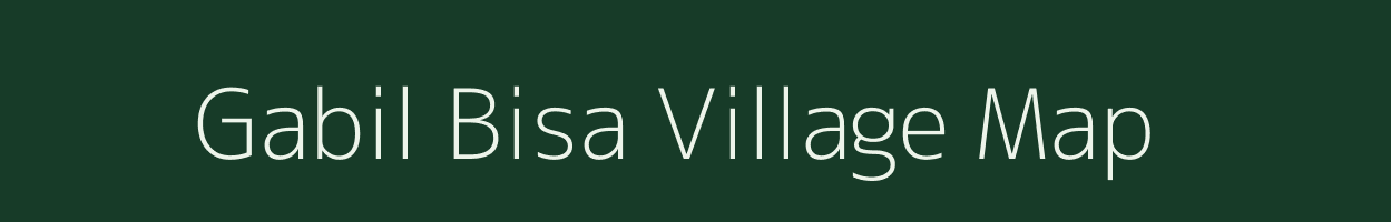 Gabil Bisa village map in Meghalaya