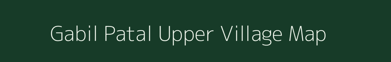 Gabil Patal Upper village map in Meghalaya