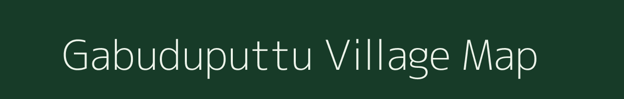 Gabuduputtu village map in Andhra Pradesh
