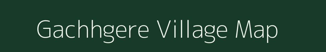 Gachhgere village map in West Bengal