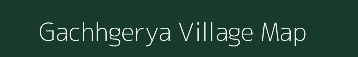 Gachhgerya village map in West Bengal