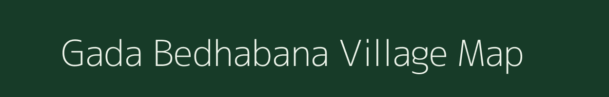 Gada Bedhabana village map in Odisha