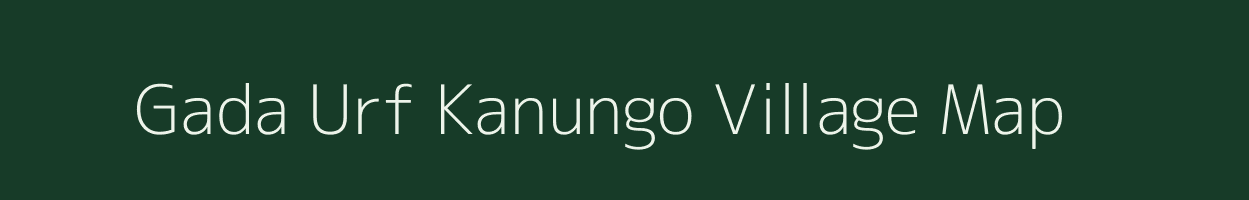 Gada Urf Kanungo village map in Uttar Pradesh