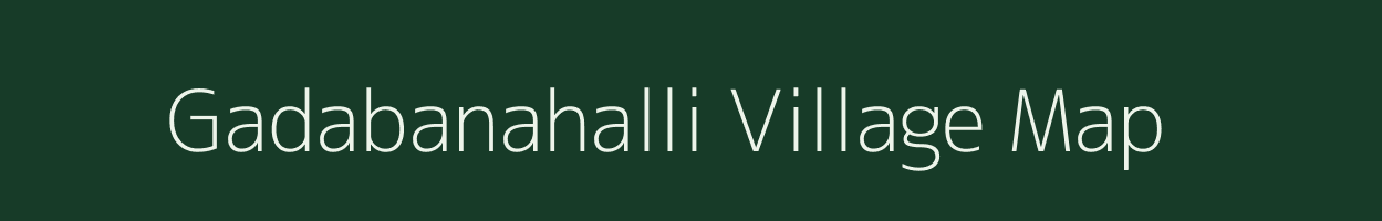 Gadabanahalli village map in Karnataka