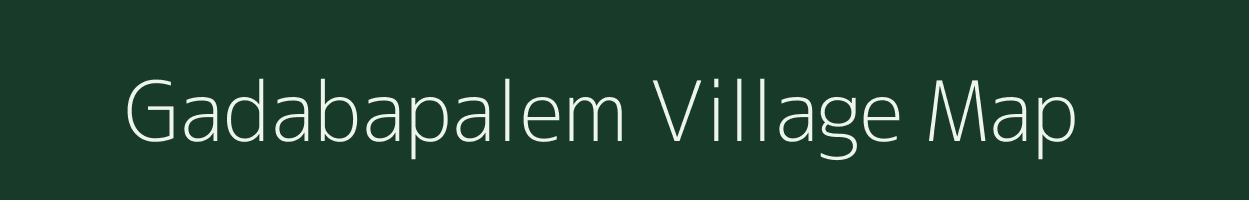 Gadabapalem village map in Andhra Pradesh